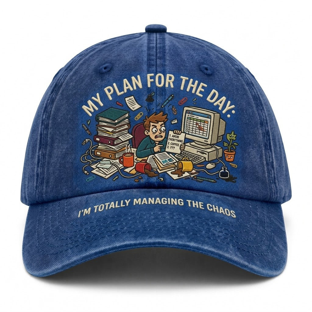 My Plan For The Day: Managing Chaos Vintage Washed Cotton Baseball Cap