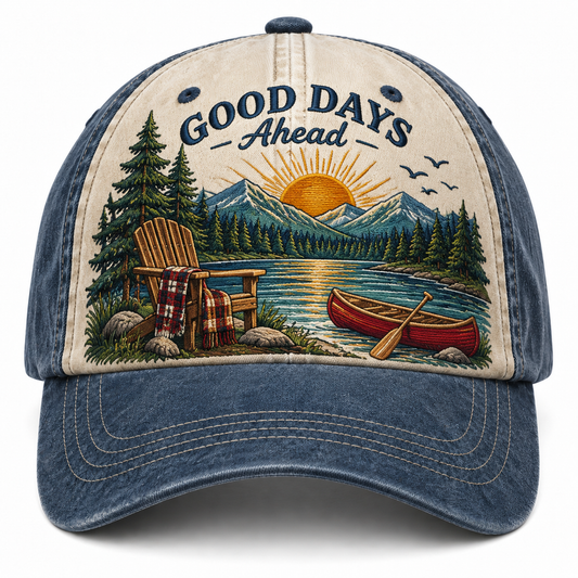 Good Days Ahead Embroidered Vintage Baseball Cap – Lake Adventure Hat