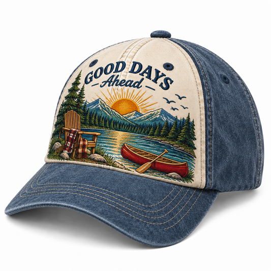 Good Days Ahead Embroidered Vintage Baseball Cap – Lake Adventure Hat